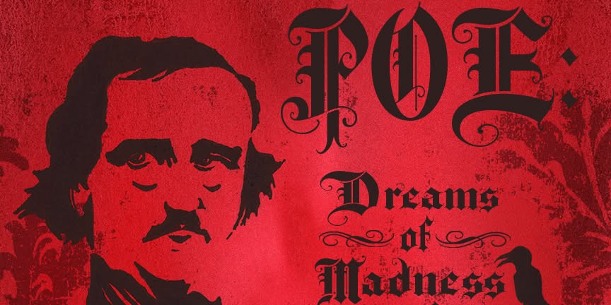 "Poe: Dreams of Madness" Live on Stage